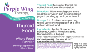 Purple Wing Therapy THYROID FOOD Whole Food Powder 8.0 oz (Optimal Function and Conversion)