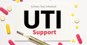 Urinary Tract Infection Support (UTI)